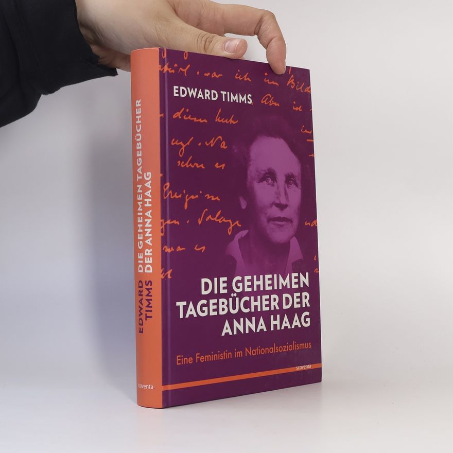 Edward Timms Die geheimen Tagebücher der Anna Haag
