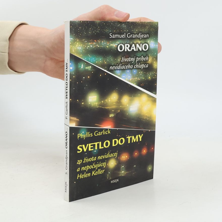 Samuel Grandjean Orano. Svetlo do tmy
