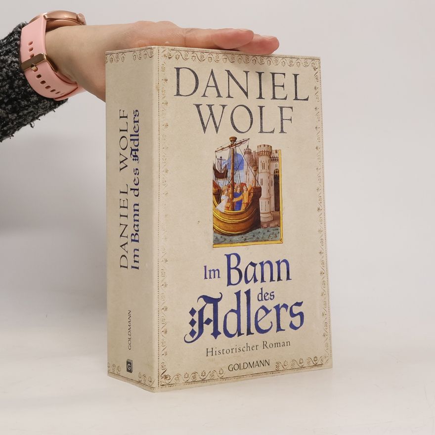 Daniel Wolf Im Bann des Adlers