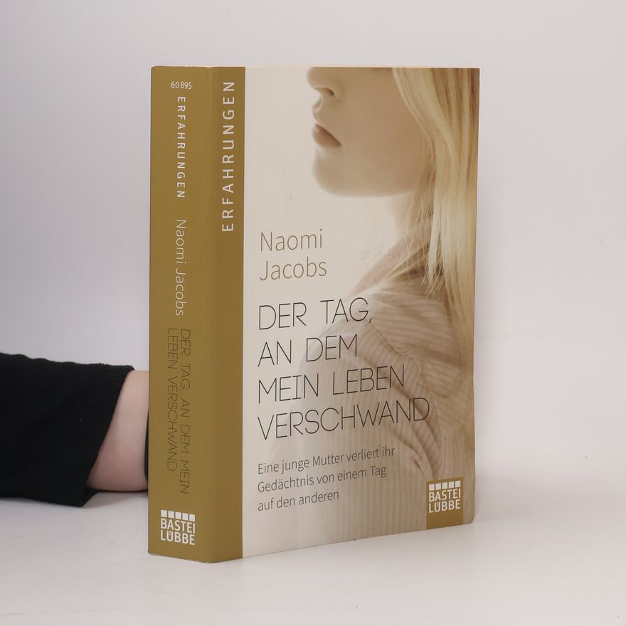 Naomi Jacobs Der Tag, an dem mein Leben verschwand