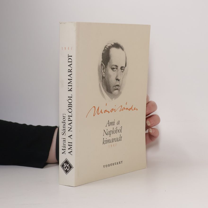 Sándor Márai Ami a naplóból kimaradt: 1950-1951-1952. 1947