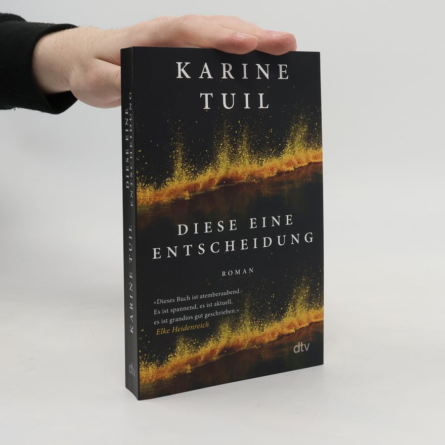 Karine Tuil Diese eine Entscheidung