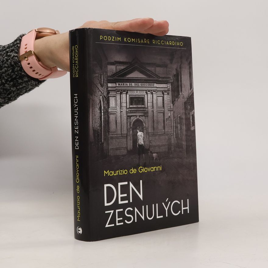 Maurizio De Giovanni Den zesnulých: Podzim komisaře Ricciardiho