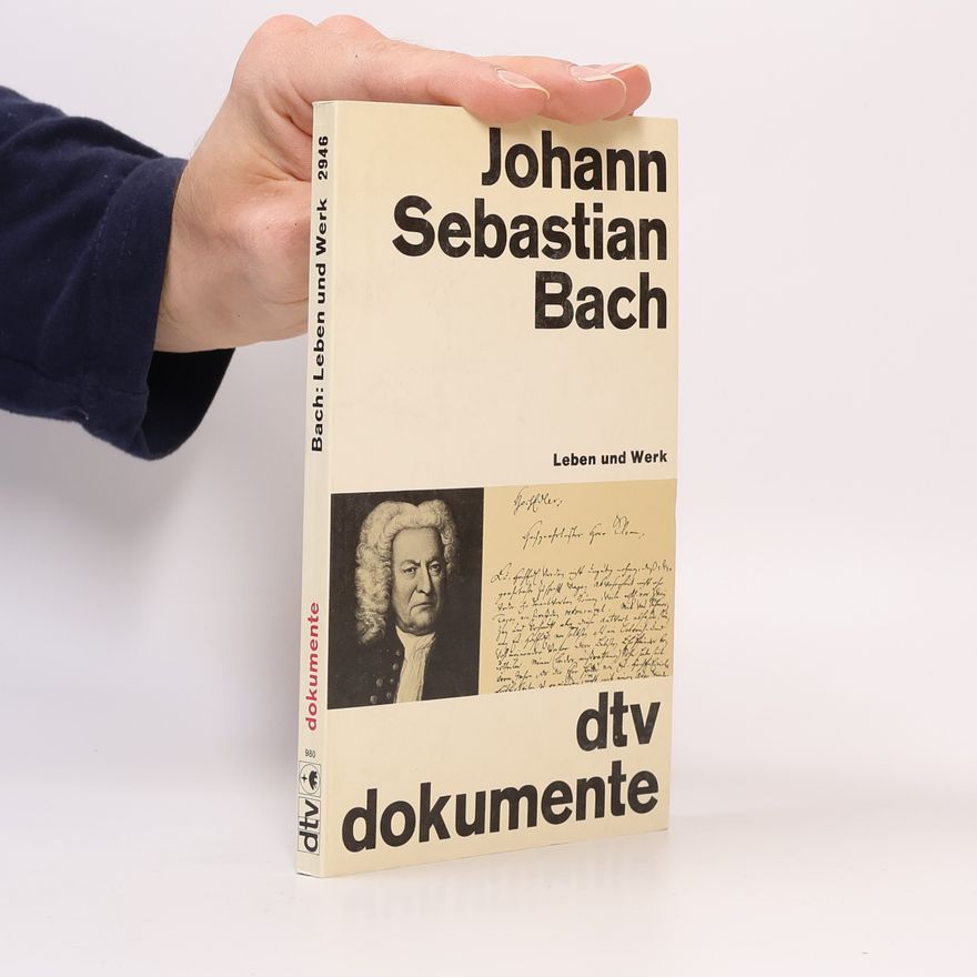 Hans-Joachim Schulze dtv Dokumente: Johann Sebastian Bach Leben und Werk