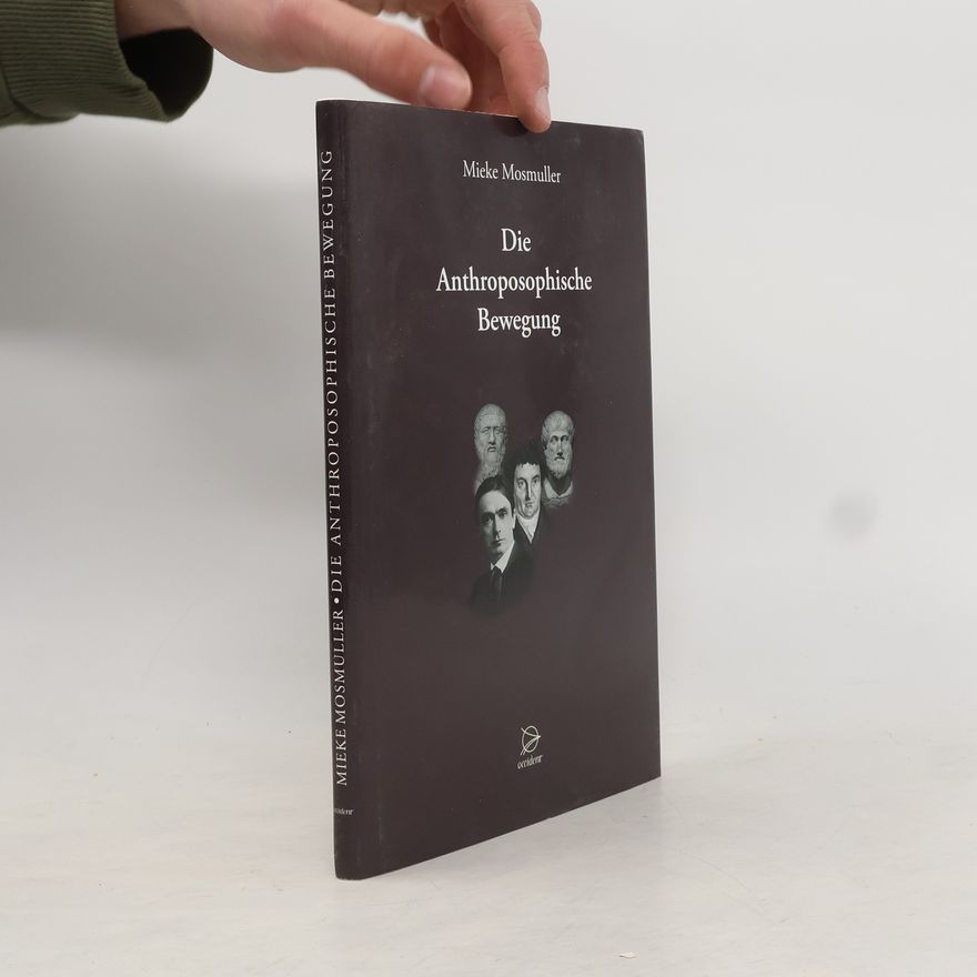 Mieke Mosmuller Die Anthroposophische Bewegung