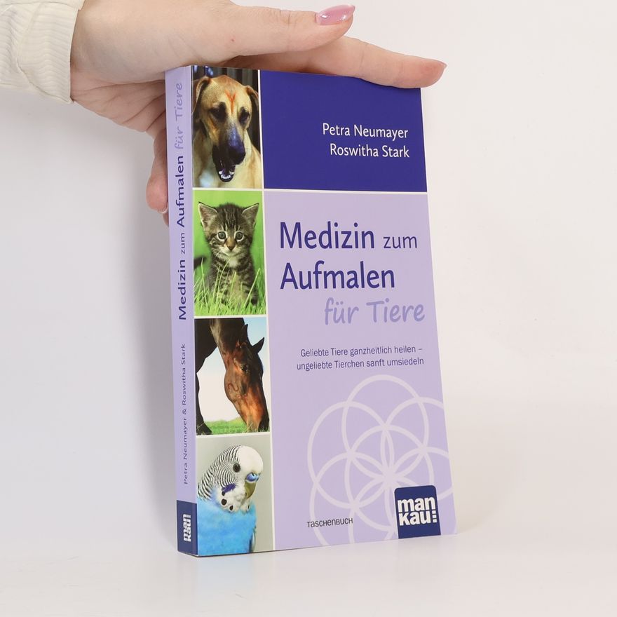 Petra Rosa Neumayer Medizin zum Aufmalen für Tiere