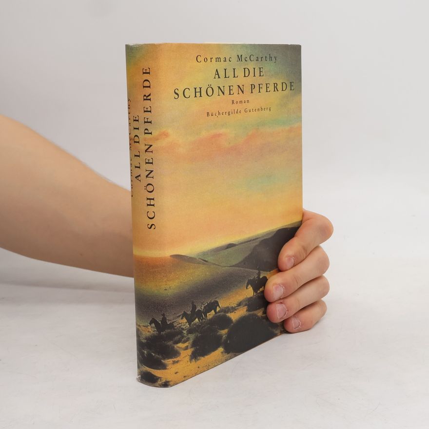 Cormac McCarthy All die schönen Pferde