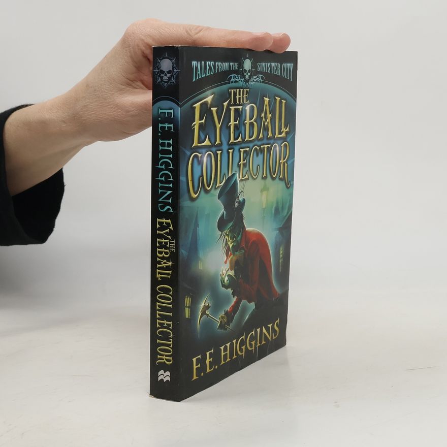 F. E. Higgins The Eyeball Collector