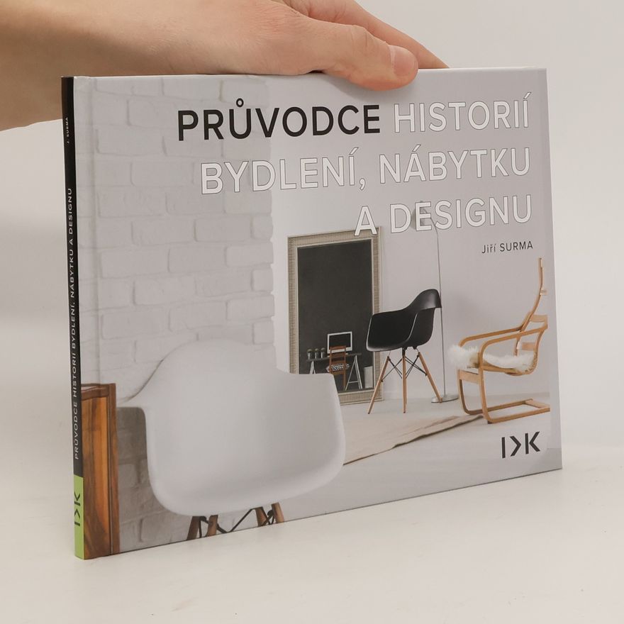 Jiří Surma Průvodce historií bydlení, nábytku a designu