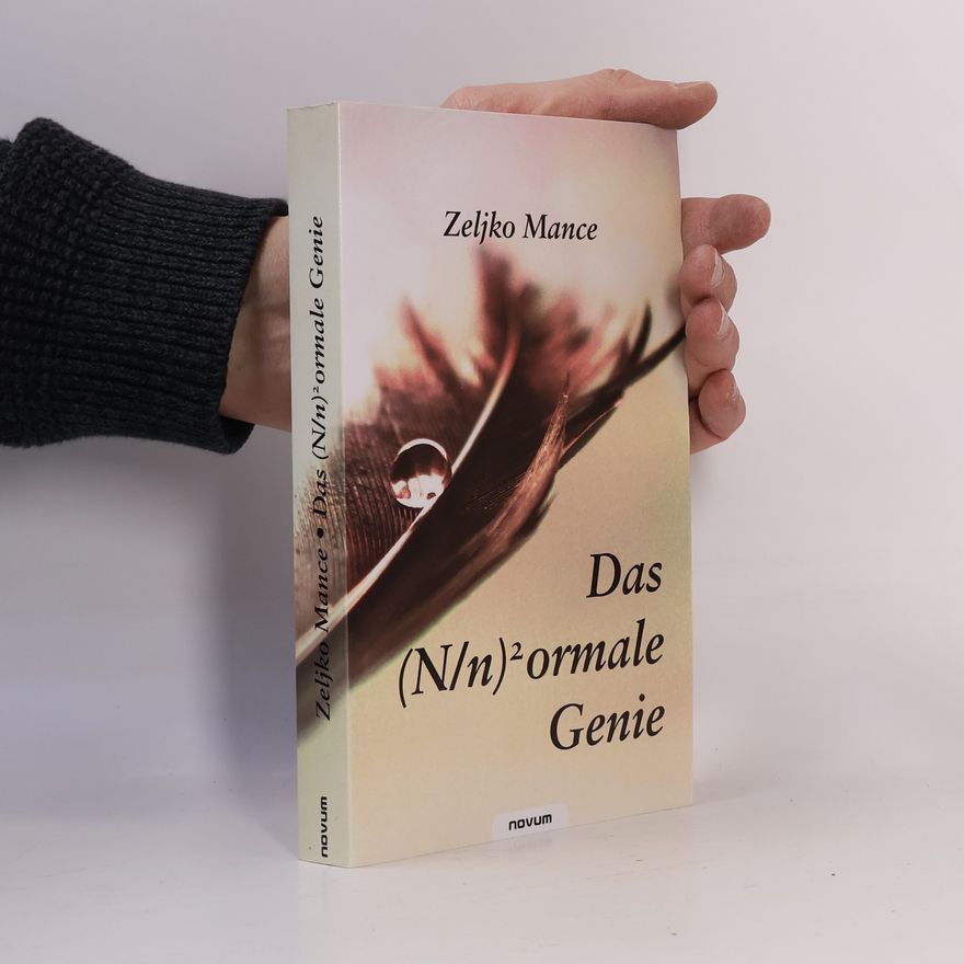 Zeljko Mance Das (N/n)²ormale Genie