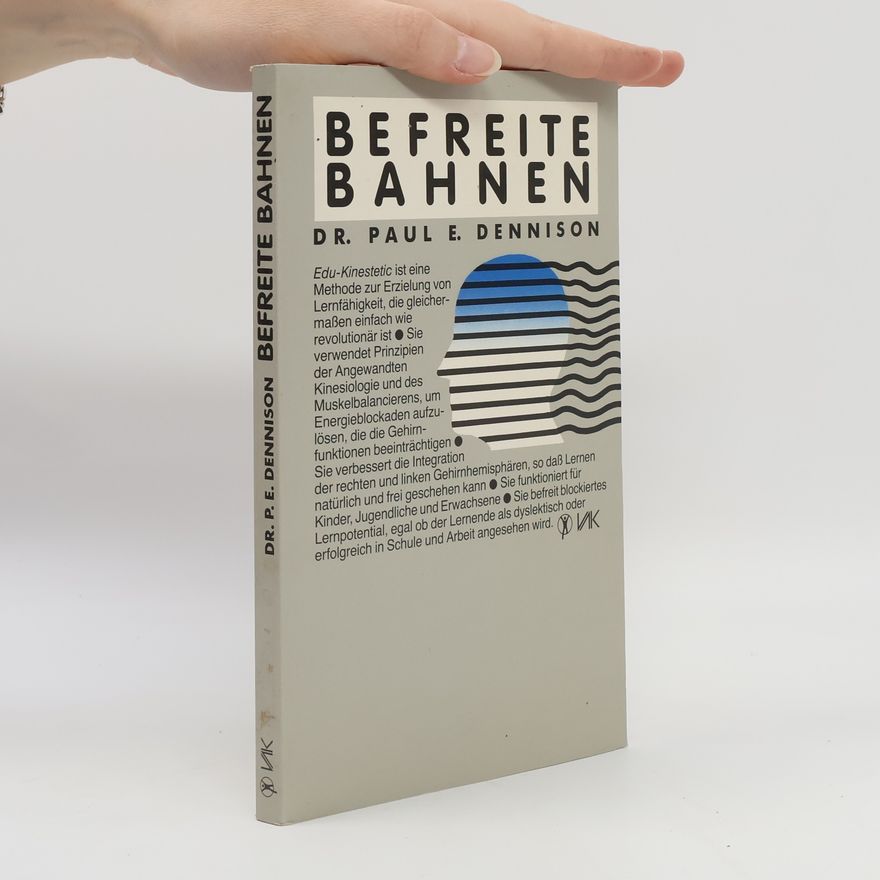Paul E. Dennison Befreite Bahnen