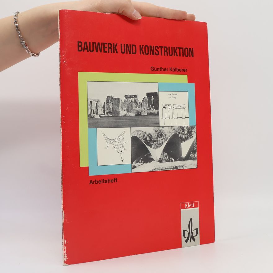 Günther Kälberer Bauwerk und Konstruktion