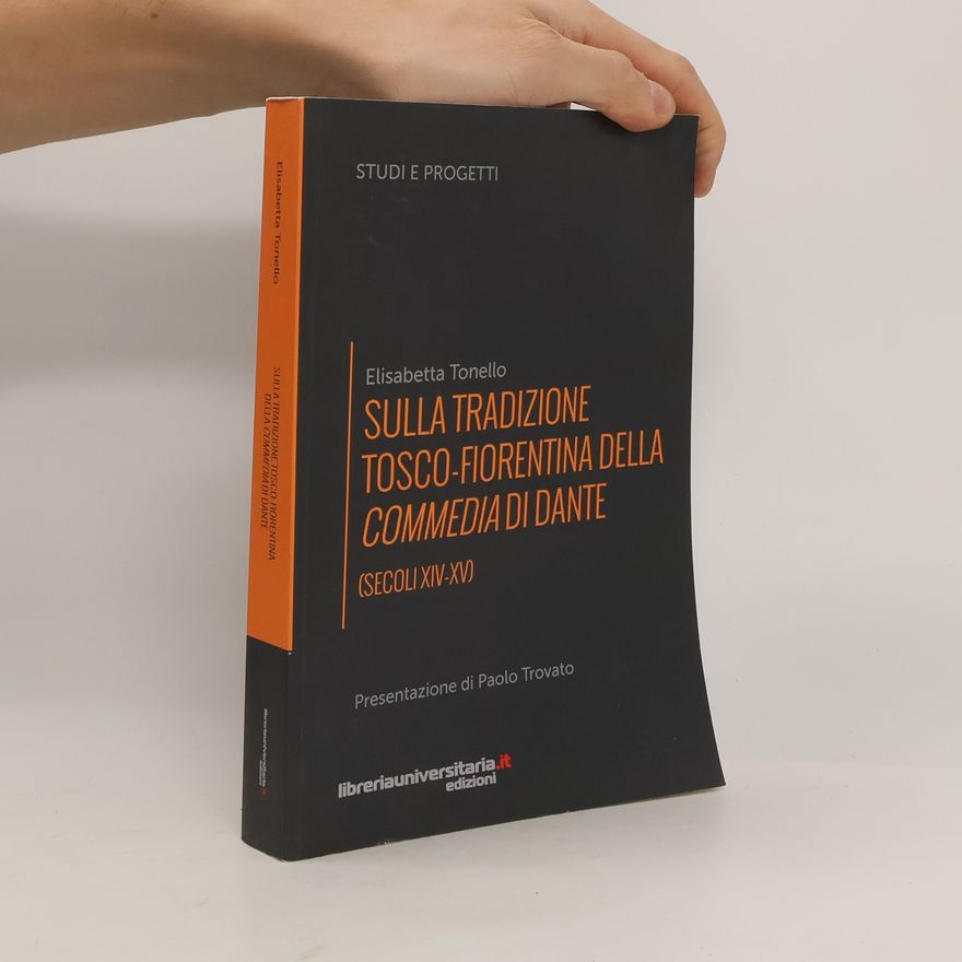 Paolo Trovato Studi e progetti: Sulla tradizione tosco-fiorentina della Commedia di Dante (secoli XIV-XV)