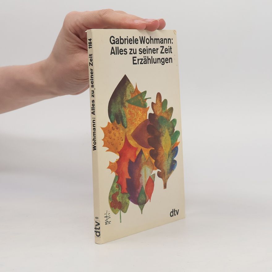 Gabriele Wohmann Alles zu seiner Zeit