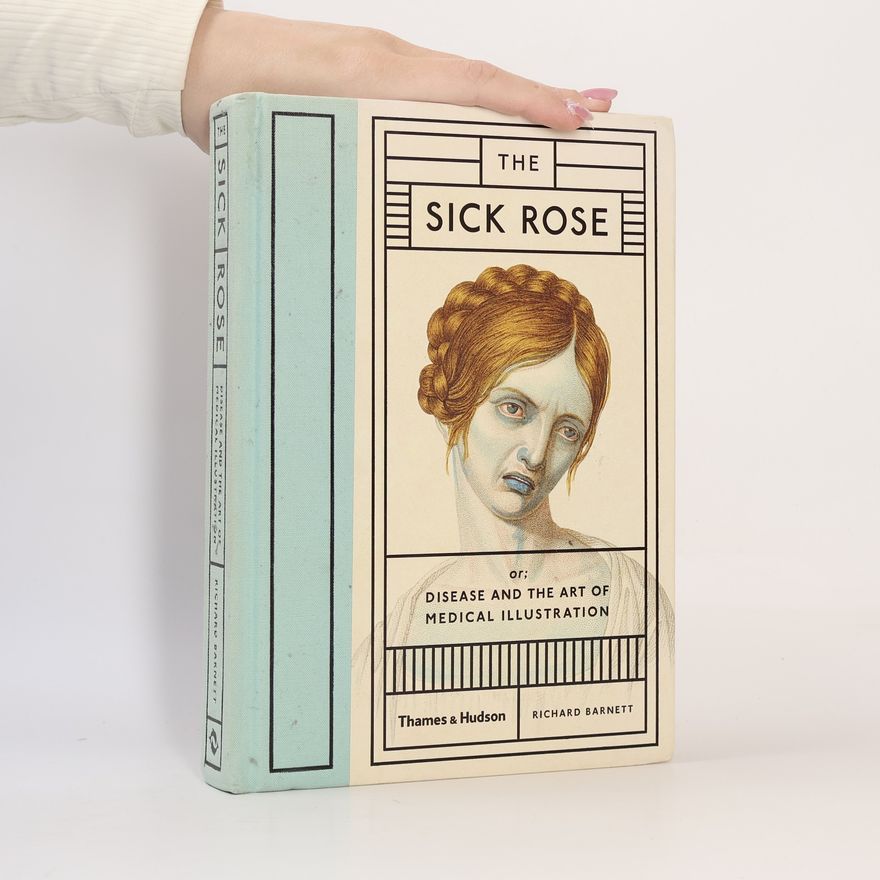 Richard Barnett The Sick Rose
