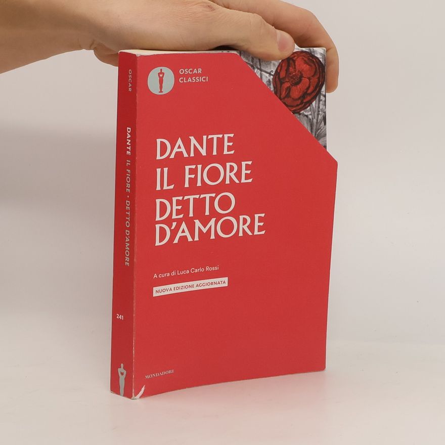 Luca Carlo Rossi Il Fiore-Detto d'amore. Nuova ediz.