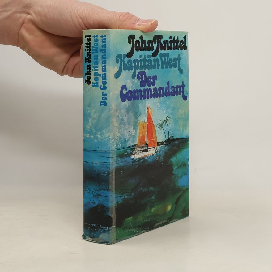 John Knittel Kapitan West. Der Commandant