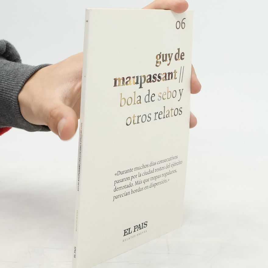 Guy de Maupassant Bola de sebo y otros relatos