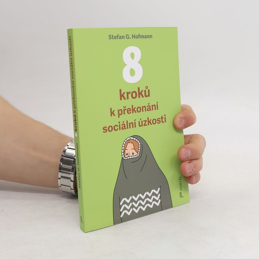 Hofmann Stefan 8 kroků k překonání sociální úzkosti