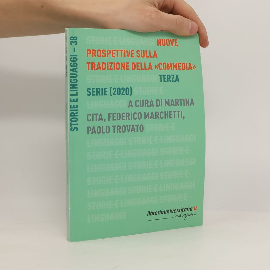 Federico Marchetti Storie e linguaggi - 38: Nuove prospettive sulla tradizione della «Commedia». Terza serie (2020)