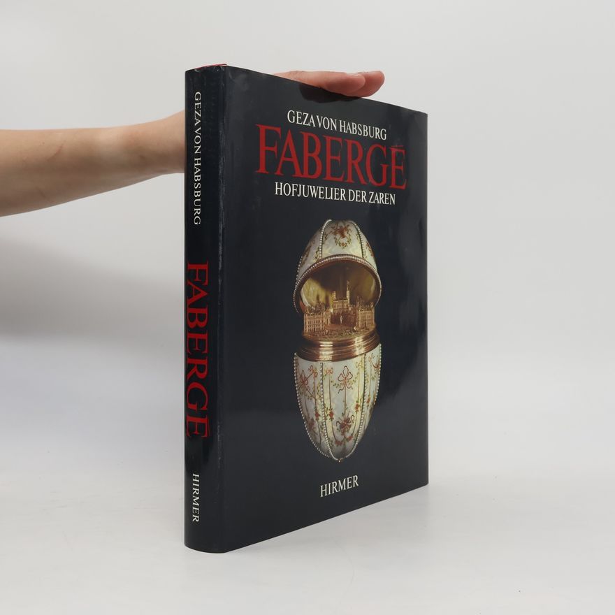 Géza von Habsburg-Lothringen Fabergé, Hofjuwelier der Zaren