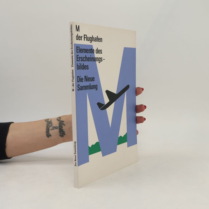 Various authors M der Flughafen: Elemente des Erscheinungsbildes