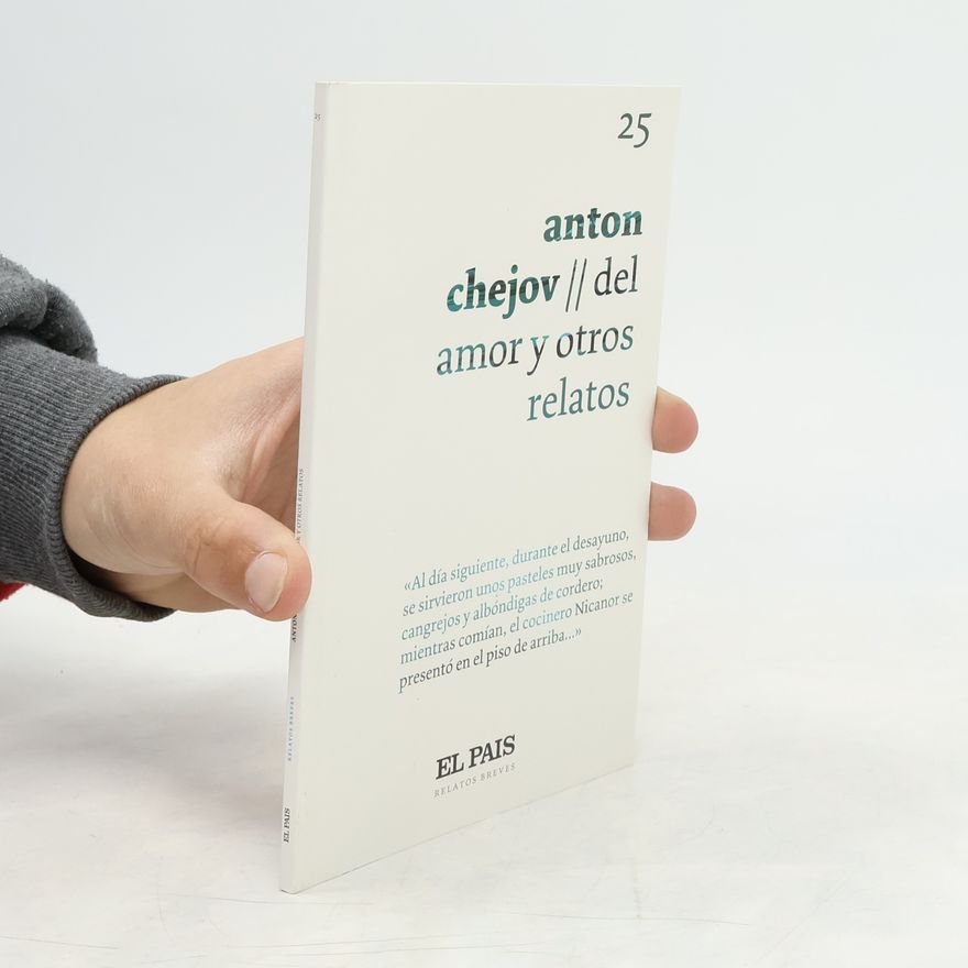 Anton Pavlovich Chejov Del amor y otros relatos