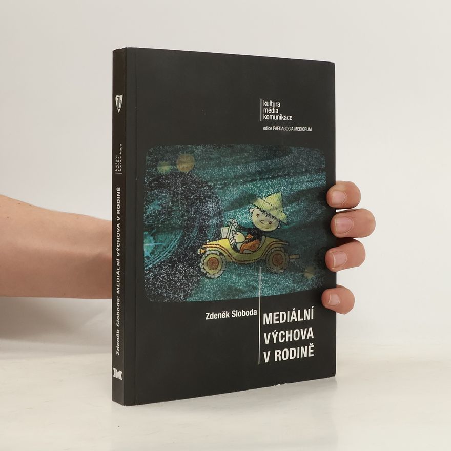 Zdeněk Svoboda Mediální výchova v rodině