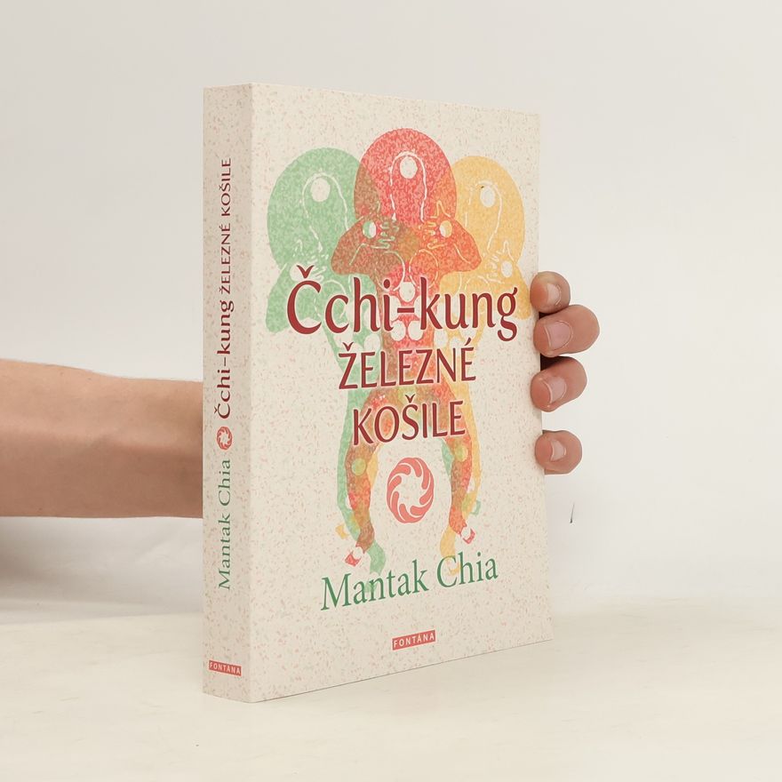 Mantak Chia Čchi-kung Železné košile