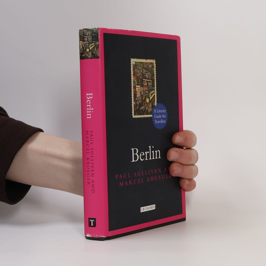 Sir Stephen Spender Literary Guides for Travellers: Berlin