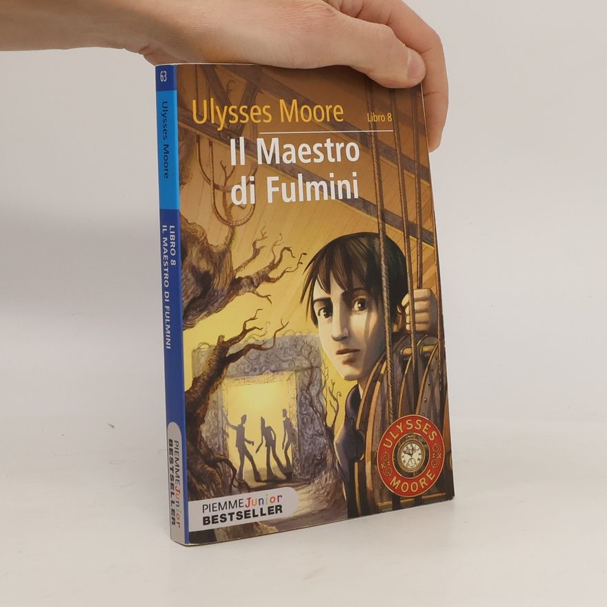 Pierdomenico Baccalario Ulysses Moore - 8: Il maestro di fulmini