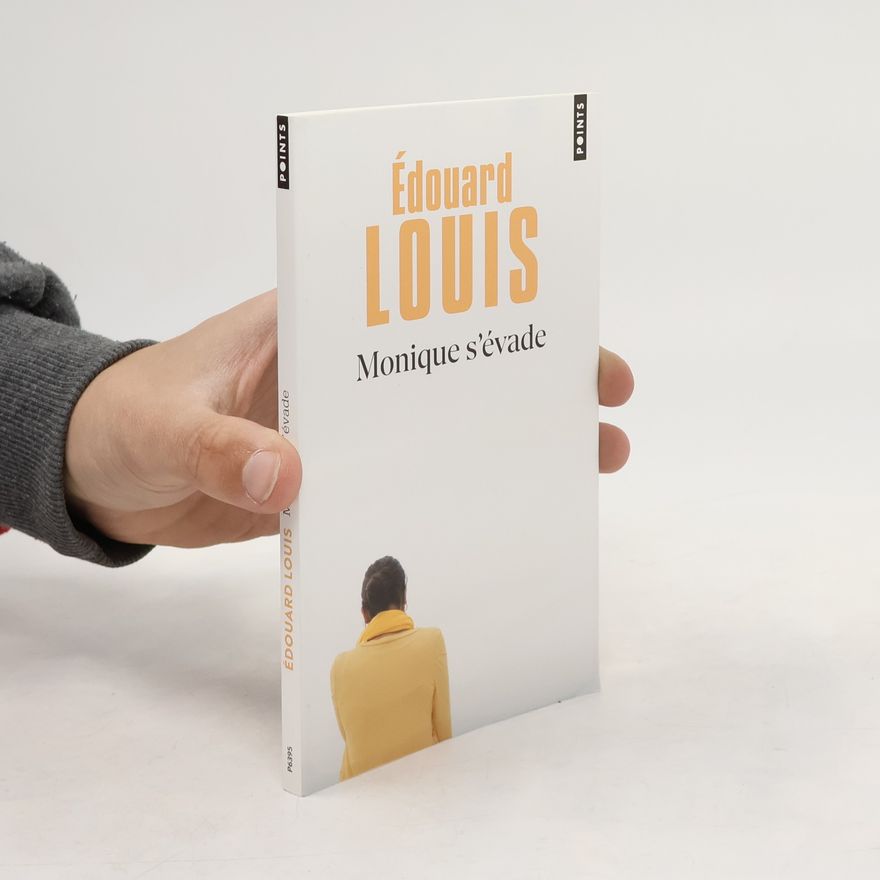 Édouard Louis Monique s'évade