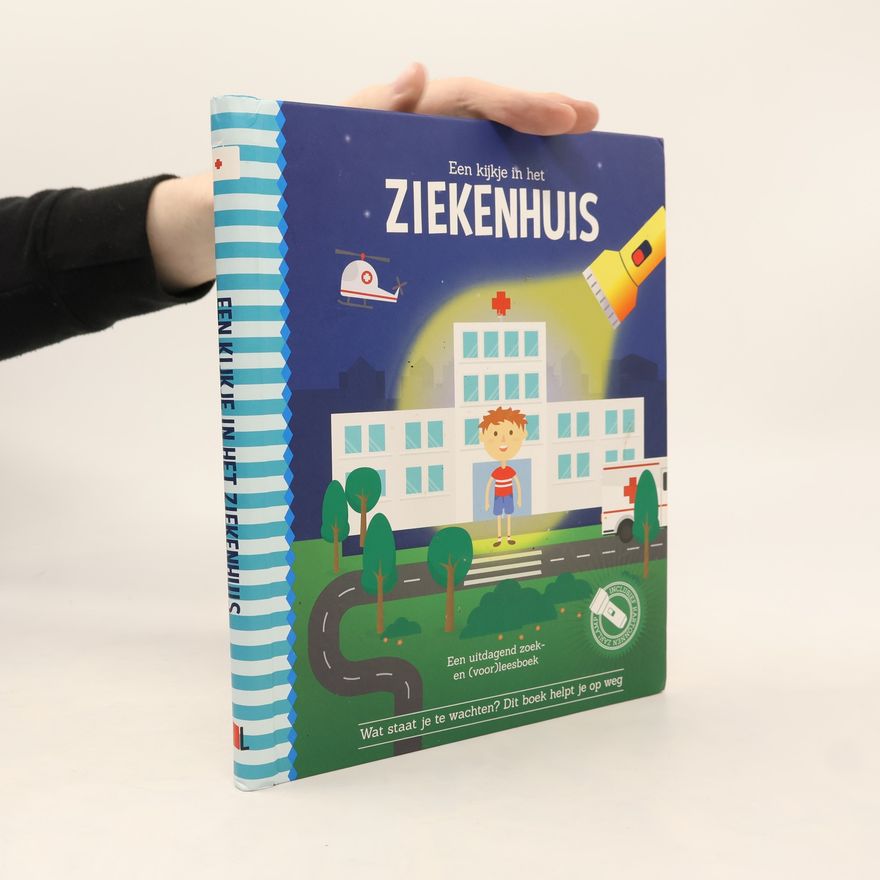 Sandra C. Hessels Een kijkje in het ziekenhuis