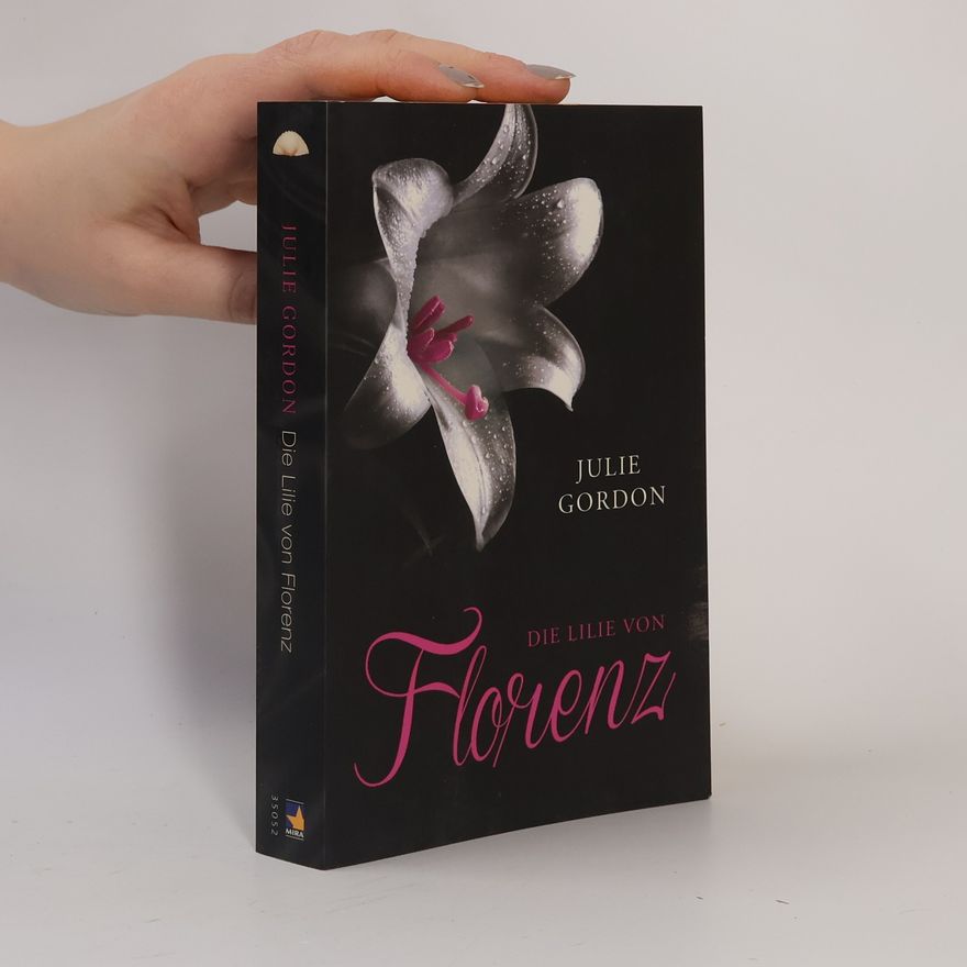 Julie Gordon Die Lilie von Florenz