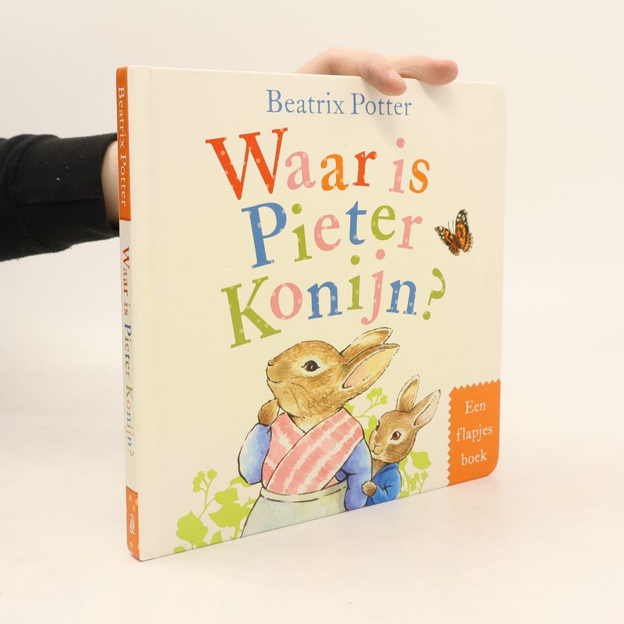 Beatrix Potter Waar is Pieter Konijn? Een flapjes boek