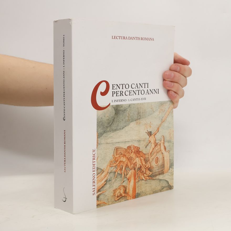 Various authors Lectura Dantis Romana. Cento canti per cento anni