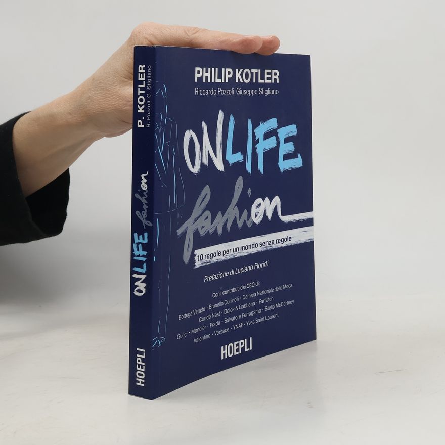 Philip Kotler Onlife Fashion. 10 regole per un mondo senza regole