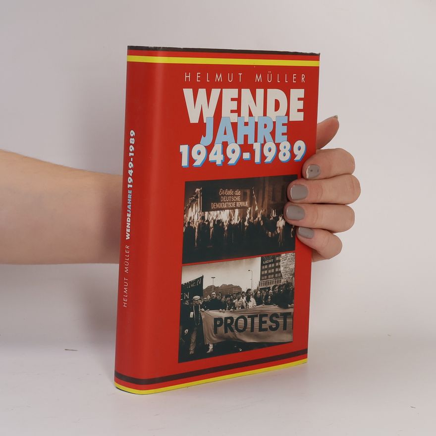 Helmut Müller Wendejahre 1949-1989