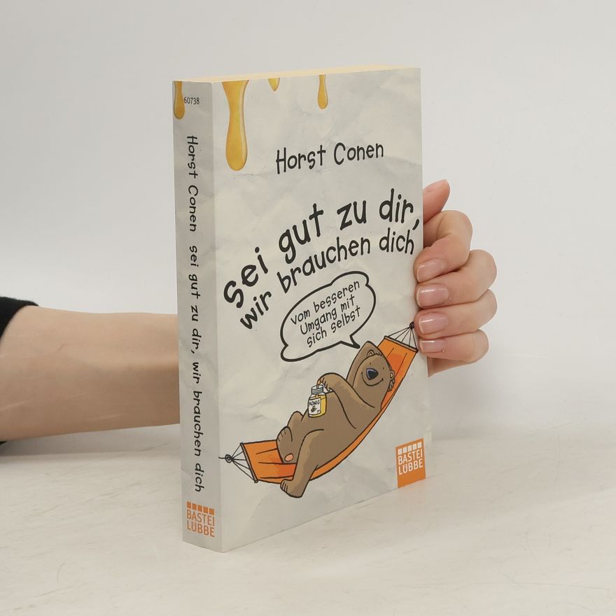 Horst Conen Sei Gut Zu Dir, Wir Brauchen Dich