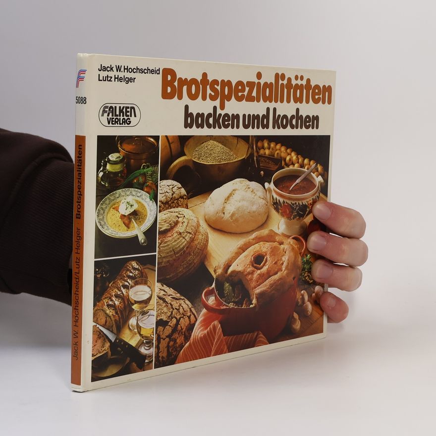 Jack W. Hochscheid Brotspezialitäten backen und kochen
