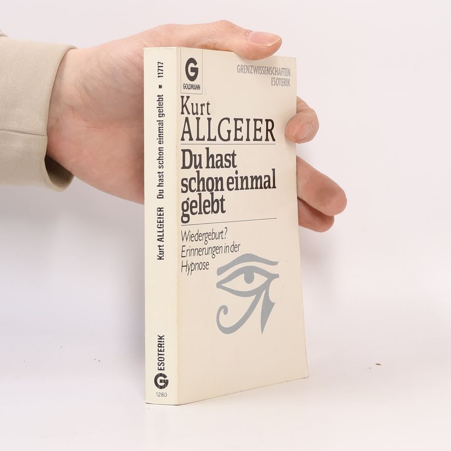 Kurt Allgeier Du hast schon einmal gelebt