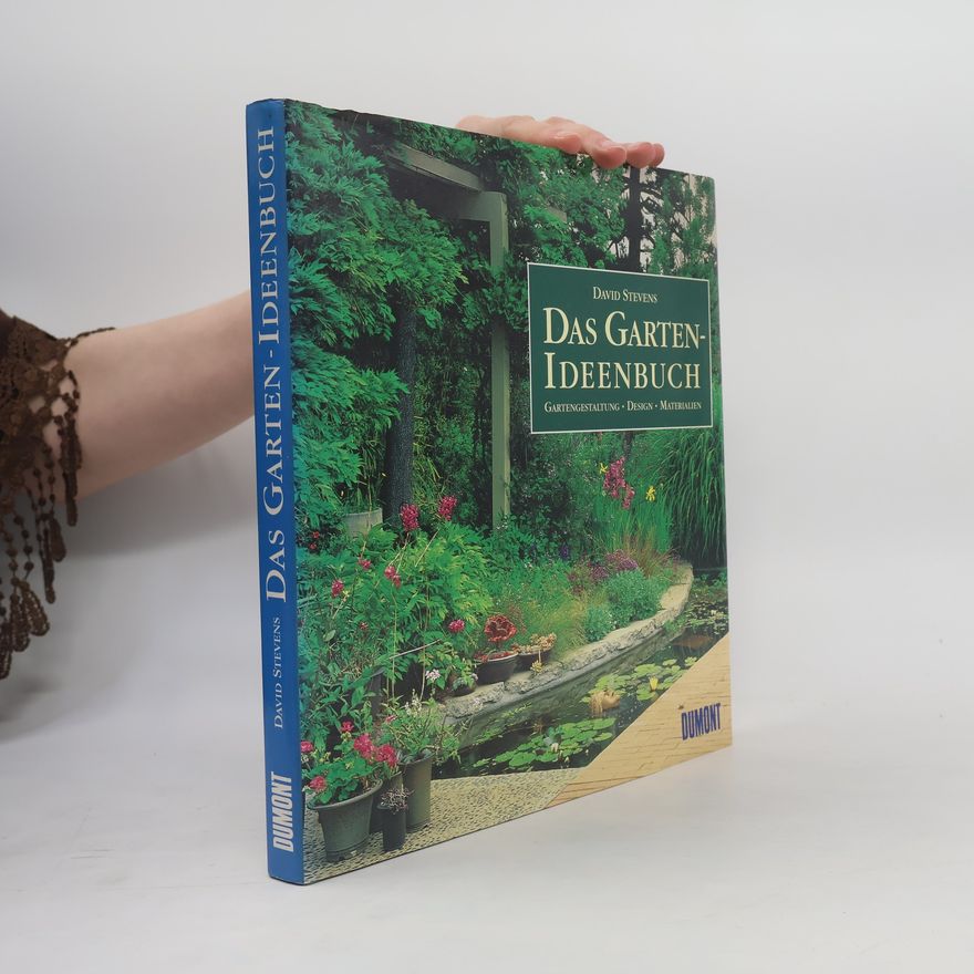 David Stevens Das Garten-Ideenbuch