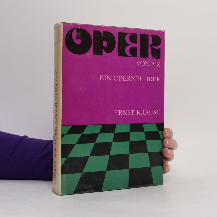 Ernst Krause Oper von A-Z