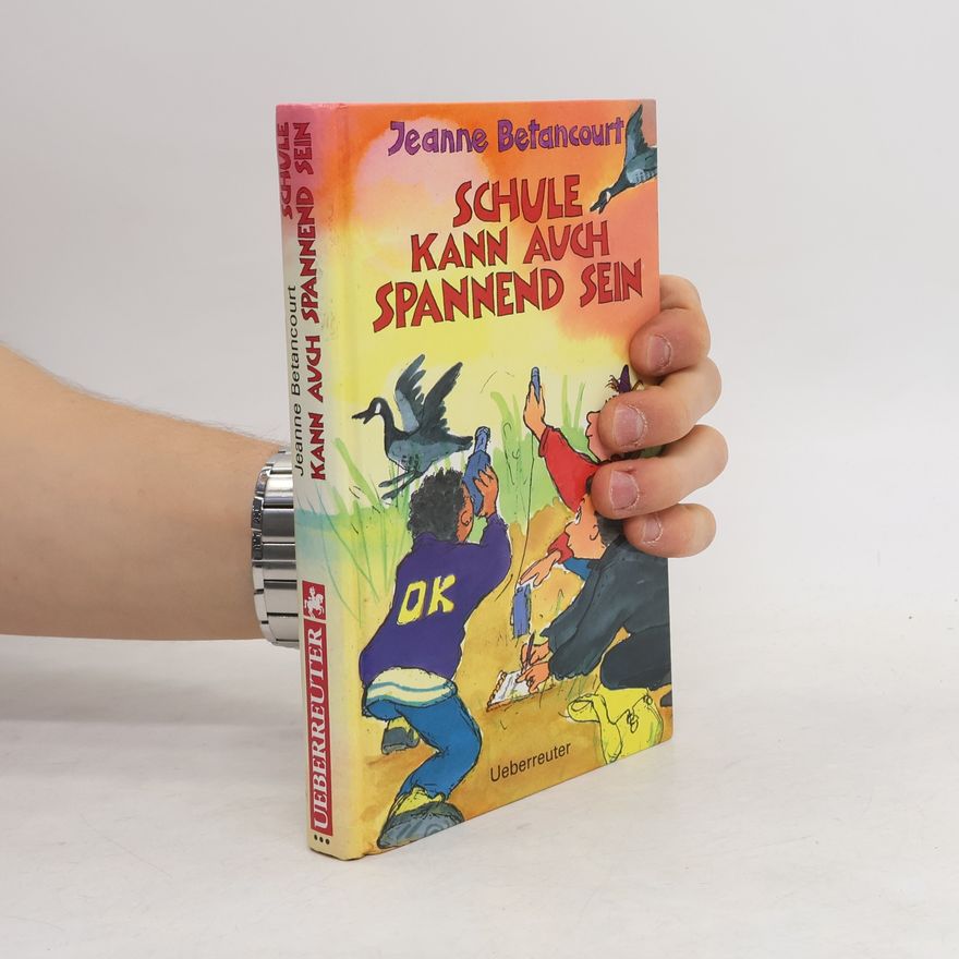Jeanne Betancourt Schule kann auch spannend sein