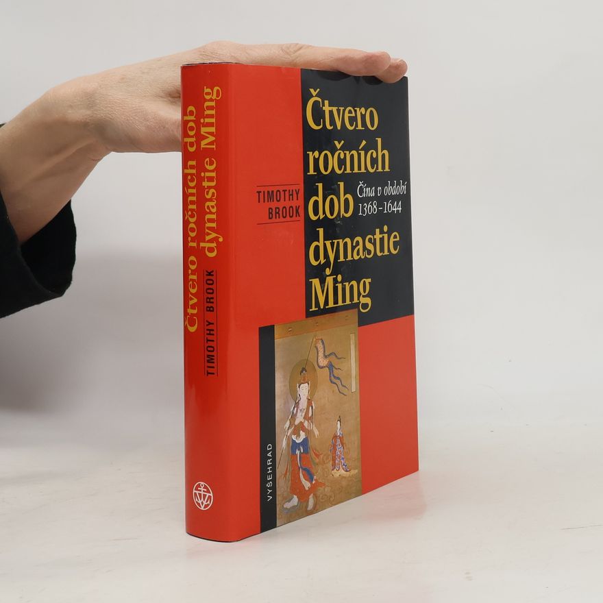 Timothy Brook Čtvero ročních dob dynastie Ming