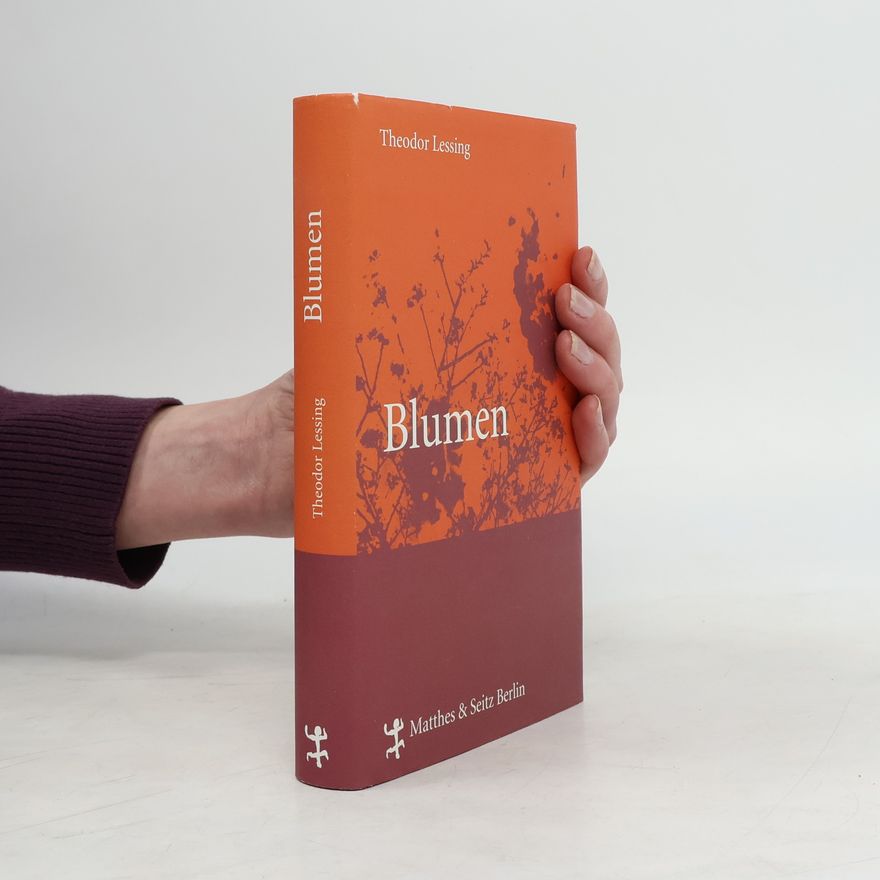 Theodor Lessing Blumen