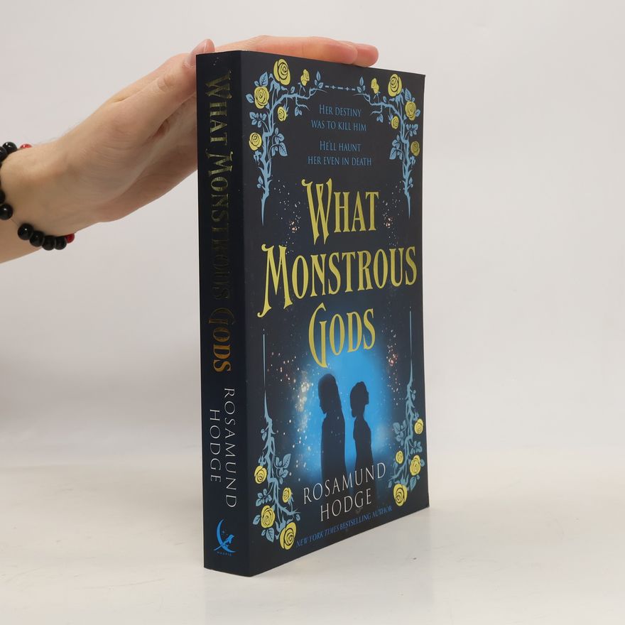 Rosamund Hodge What Monstrous Gods