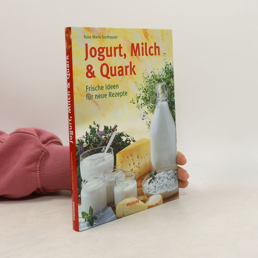 Rose Marie Donhauser Jogurt, Milch & Quark
