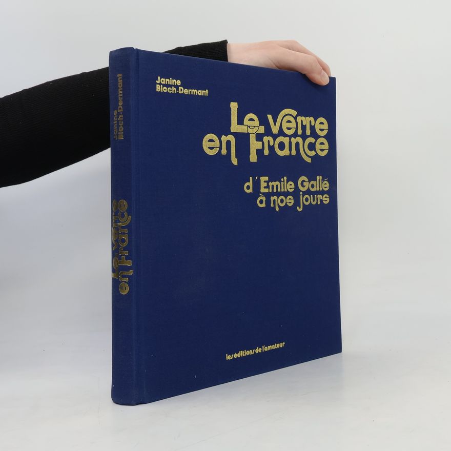 Janine Bloch-Dermant Le verre en France
