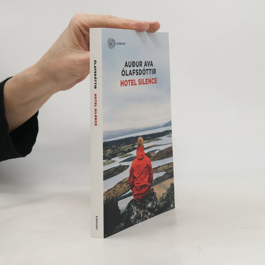 Auður Ava Ólafsdóttir Super ET: Hotel Silence